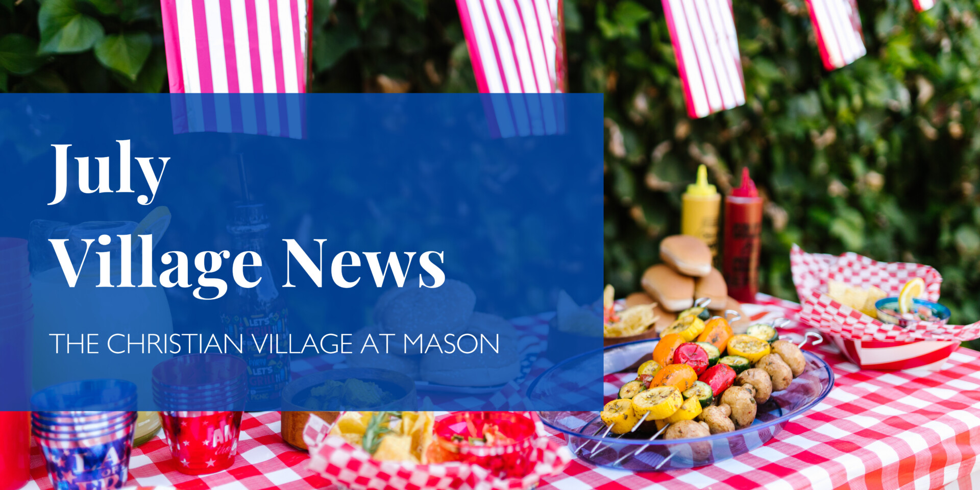 July CVM Village News